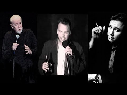 George Carlin, Bill Hicks, Doug Stanhope came to the same conclusion...