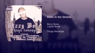 Bizzy Bone - Ridin In The Streets Slowed (Ft Layzie Bone &amp; Mr Crimimal)