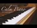 Calm Piano Music 24/7: study music, focus, think, meditation, relaxing music mp3