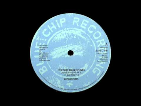 Bizarre Inc. - It's Time To Get Funky (Atmosphere Mix) (1989)