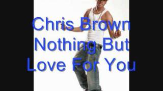 Chris Brown Nothing But Love For You