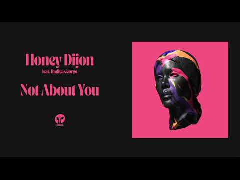 Honey Dijon featuring Hadiya George - Not About You (Extended Mix)
