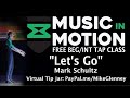 Free Beginner/Intermediate Tap Class - "Let's Go" by Mark Schultz - Music In Motion #34