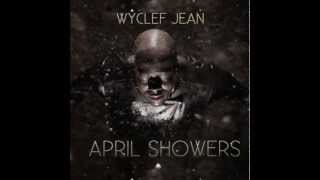 Wyclef Jean - The Buzz (ft. Trini) [April Showers]