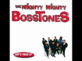 The Mighty Mighty BossTones - Never Mind Me