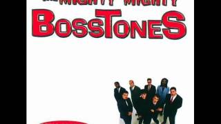 The Mighty Mighty BossTones - Never Mind Me