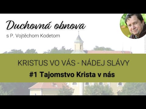 o. Kodet  - #1 Tajomstvo Krista v nás /prednáška/