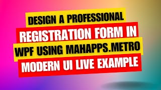 7 - Modern WPF Registration Form Tutorial | Clean UI with Real-World Controls