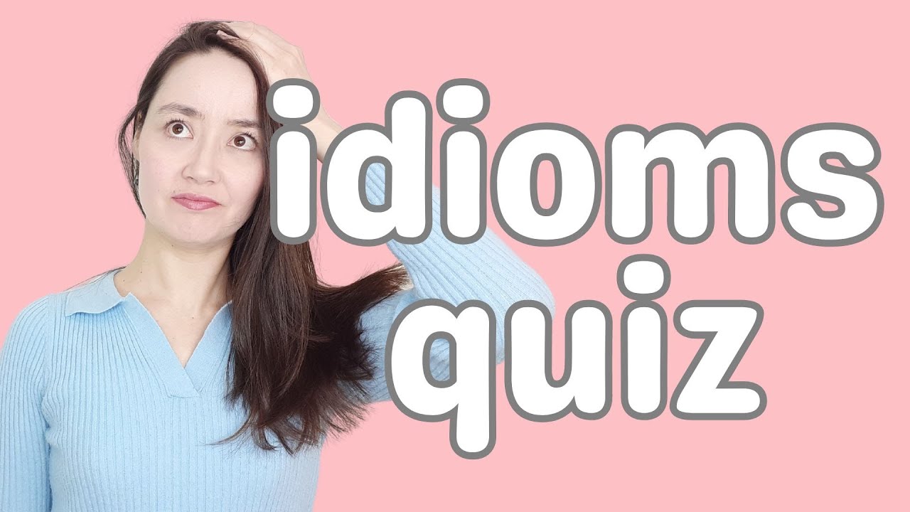 📝Can You Ace This Idioms Quiz? Test Your Knowledge of Key Expressions!