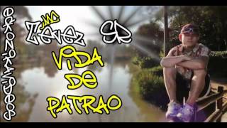 MC TEVEZ SR - VIDA DE PATRÃO ♪ -  ( ELITE FUNK PRODUÇOES )
