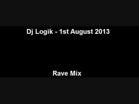 Dj Logik - 01.08.2013 - Rave Mix