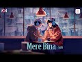 Mere Bina Lofi Flip Video Crook Emraan Neha Sharma Nikhil D Souza Pritam Mukesh Bhatt KSW