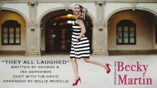 THEY ALL LAUGHED-Becky Martin