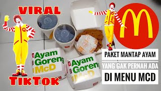 NYOBAIN PAKET MANTAP AYAM MCD YANG VIRAL DI TIKTOK, MENU RAHASIA || TRYING MCDONALD'S SECRET MENU