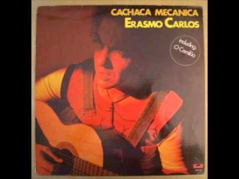 Erasmo Carlos - Cachaca Mecanica