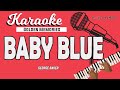 Karaoke BABY BLUE - George Baker // Music By Lanno Mbauth