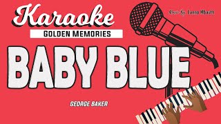 Download lagu Karaoke BABY BLUE George Baker Music By Lanno Mbau... mp3
