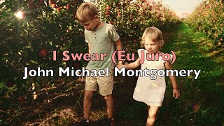 🎻  John Michael Montgomery - I Swear (TRADUÇÃO) 1994