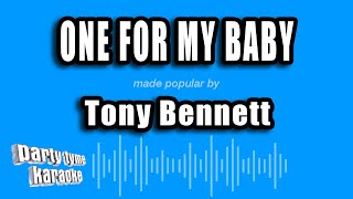 Tony Bennett - One For My Baby (And One More For The Road) (Karaoke Version)