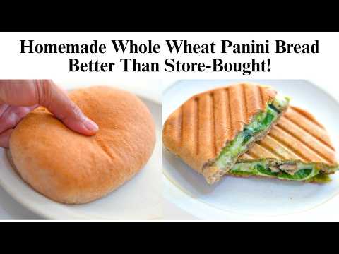 Better than store-bought! Easy Homemade Whole Wheat Panini Bread Recipe
