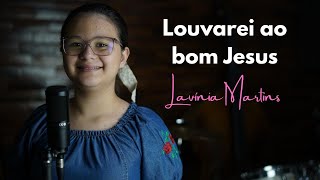 LAVÍNIA  MARTINS - Hino 272 hinário CCB