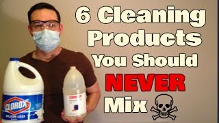 6 Cleaning Products Combinations To NEVER Mix | Bleach and Ammonia