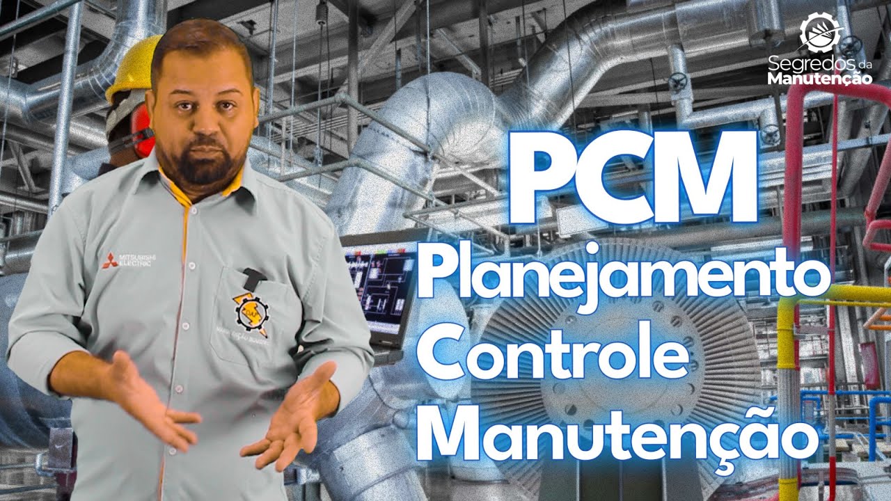 PCM - Planejamento e Controle da Manutenção