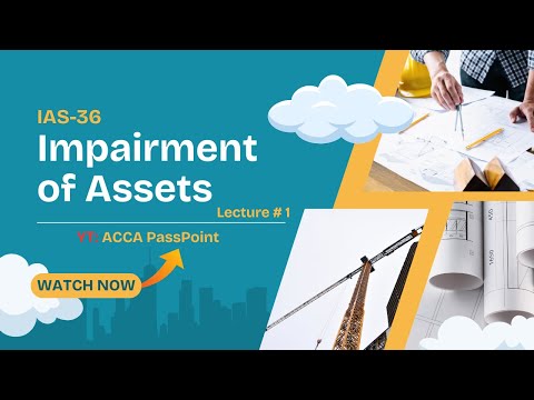 ACCA Strategic Business Reporting (SBR) Lecture 1 | IAS-36 Impairment of an Assets | ACCA Pass Point
