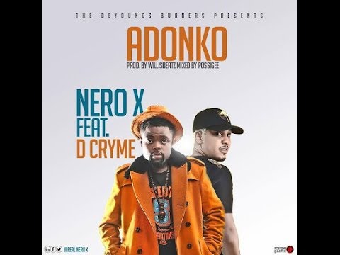 Nero X ft. Dr Cryme – Adonko (Prod By Willisbeatz & Mix By Possigee)
