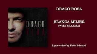 Draco Rosa - Blanca Mujer (feat. Shakira) [Lyrics/Letra]