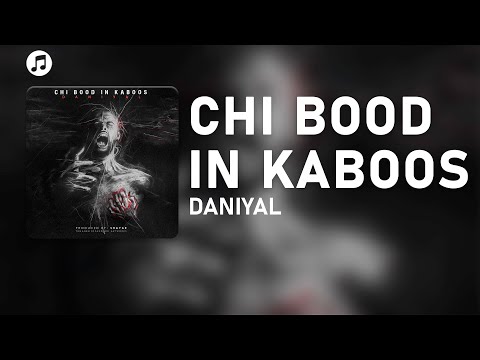 Daniyal - Chi Bood In Kaboos