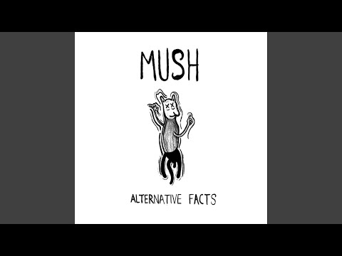 Download Mush - Alternative Facts MP3