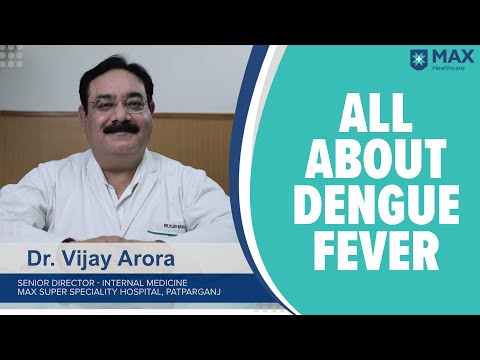 Dengue Fever: Signs, Symptoms, Treatment | Max Hospital