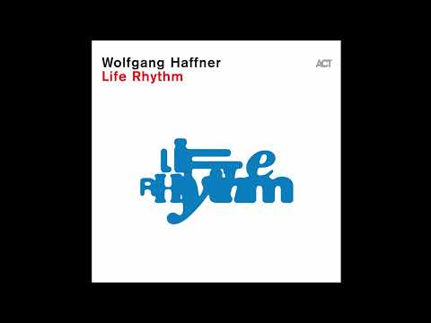 Wolfgang Haffner (2024) Life Rhythm
