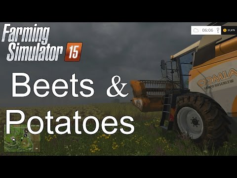 Farming Simulator '15 Tutorial: Beets and Potatoes