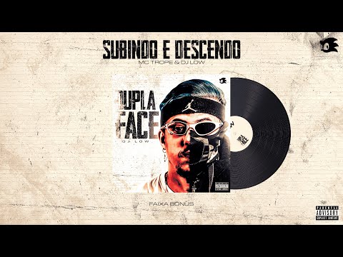 SUBINDO E DESCENDO - Dj Low & Mc Topre