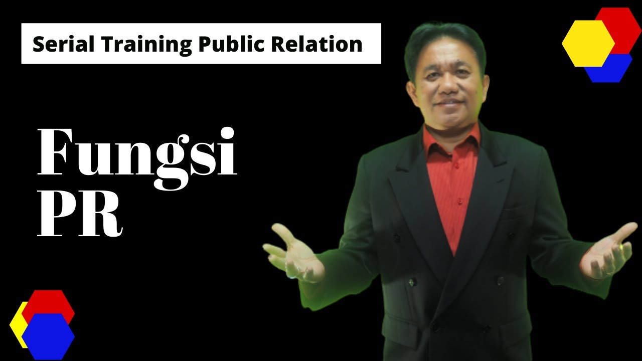 Training Public Relation - Fungsi PR