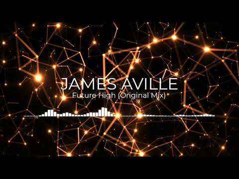 James Aville - Future High (Original Mix)