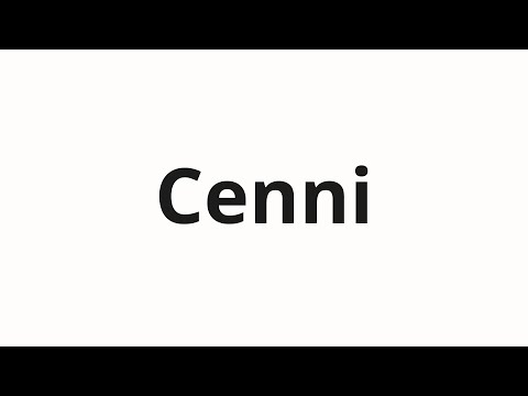 How to pronounce Cenni