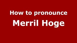 How to pronounce Merril Hoge