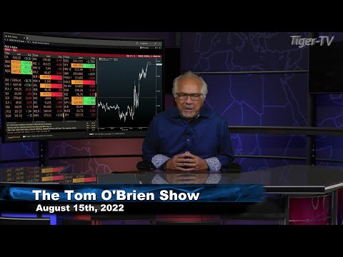 August 15th, Tom O'Brien Show on TFNN - 2022