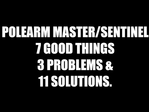 Polearm Master / Sentinel Build - 7 Good Things, 3 Bad, and 11 Solutions.