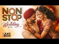 NON STOP WEDDING HITS PUNJABI WEDDING SONGS 2025