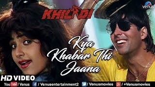 Kya Khabar Thi Jaana Lyrics - Khiladi