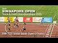 Men 100 Meter Dash Open Finals 86th Singapore Open Track Field Championships 2026