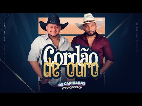 Os Capixabas Forrozeiros | Cordão de Ouro 1° DVD (Ao Vivo)