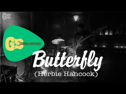 BUTTERFLY (Hancock) - GABRIEL SANTIAGO TRIO