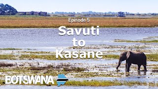 Botswana Overland Safari | Savuti to Kasane, in the Okavango Delta | Episode 5