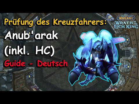 Prüfung des Kreuzfahrers: Anub'arak (inkl. HC) | Boss Guide - Deutsch