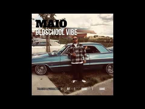 MAIO - OLDSCHOOL VIBE ( Prod. By Baro Dano )